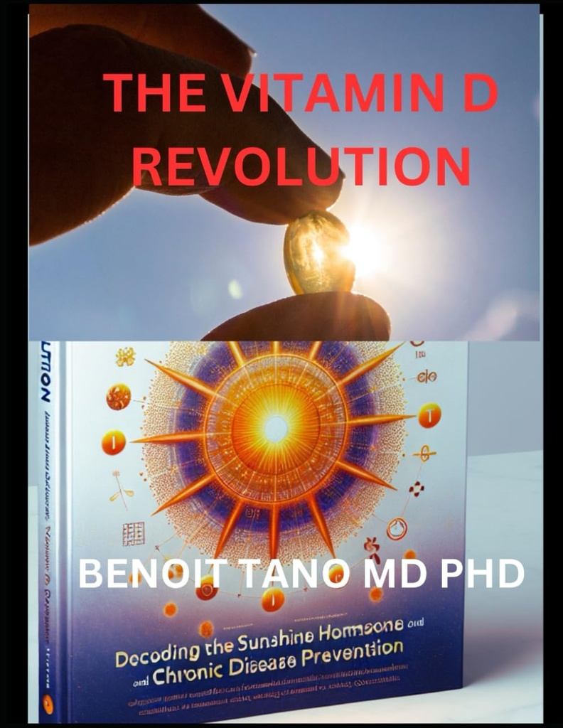 LA VITAMINA D RIVOLUZIONE: DECODARE LA SUNSHINE HORMONE PER LA SALUTE OPTIMALE E LA PREVENZIONE DISEASE
