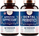 WINDSOR BOTANICALS Appetite Suppressant per perdita di peso e probiotici dentali per cattivo respiro Bundle