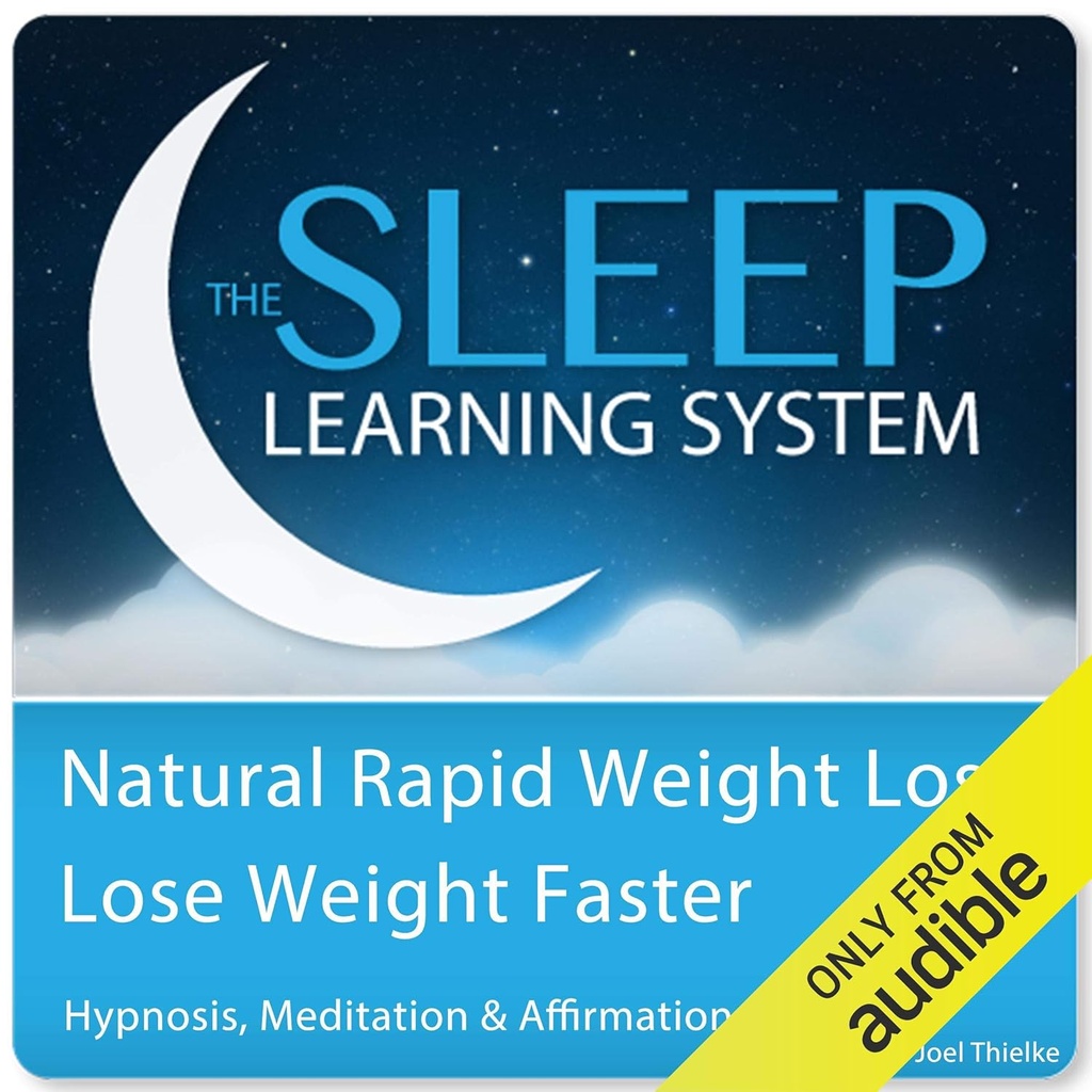 Perdita di peso rapida naturale, Perdere peso più veloce con ipnosi, Meditazione e Affermazioni: Il sistema di apprendimento del sonno