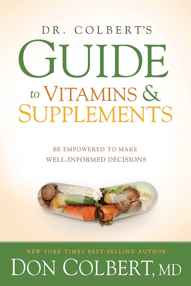 Guida del Dr. Colbert alle vitamine e integratori: essere potenziato per fare le decisioni ben informate
