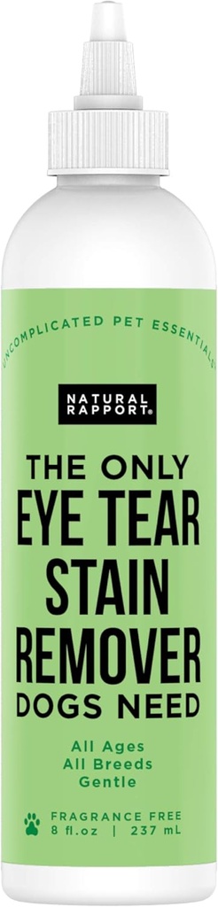 Natural Rapport Dog & Pet Tear Stain Remover - L'unico occhio Tear Stain Remover Dogs Need - Dog and Cat Tears Stain Removing Treatment (8 fl oz.)