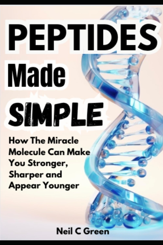 Peptidi resi semplici: come il Miracolo Molecule può rendere più forte, più affilato e sembra più giovane