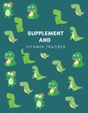 Supplemento e vitamina Tracker: Tracciare l'assunzione giornaliera di supplementi/Vitamins/Medicazioni Compresi Dosaggio e Tempo Con questo nondated Medication Logbook, ... Donne, nonna, Ragazze, Infermieri & Caregivers