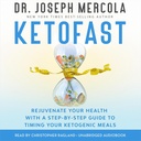 KetoFast: ringiovanisci la tua salute con una guida passo-passo per passo per Timing i tuoi pasti Ketogenic