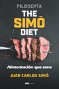 Filosofía The Simó Diet: Alimentación que sana (Edizione spagnola)