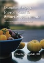 Eccezionale Aging: Fierce Food & Smart Supplements.: La formula nutrizionale per la vitalità dopo 50