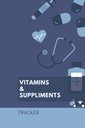 Vitamine e Supplementi: 6x9 120 pagine - Tracker, Scrivere istruzioni, Dosaggio e tempo di amministrazione, Programma di mantenimento, Notebook