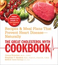 Il Great Cholesterol Myth Cookbook: ricette e piani di guarigione che prevengono la malattia di cuore--Naturalmente