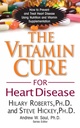 La vitamina Cure per la malattia del cuore: Come prevenire e trattare le malattie cardiache utilizzando la nutrizione e l'integrazione della vitamina