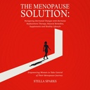 La soluzione di menopausa: Navigare cambiamenti ormonali con terapia di sostituzione dell'ormone, rimedi naturali, integratori e stile di vita sano