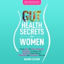 Segreti di salute del fegato per le donne: Prove strategie di riduzione della dieta e dello stress per migliorare la vostra salute digestiva, ormoni dell'equilibrio, e sentire meglio che mai